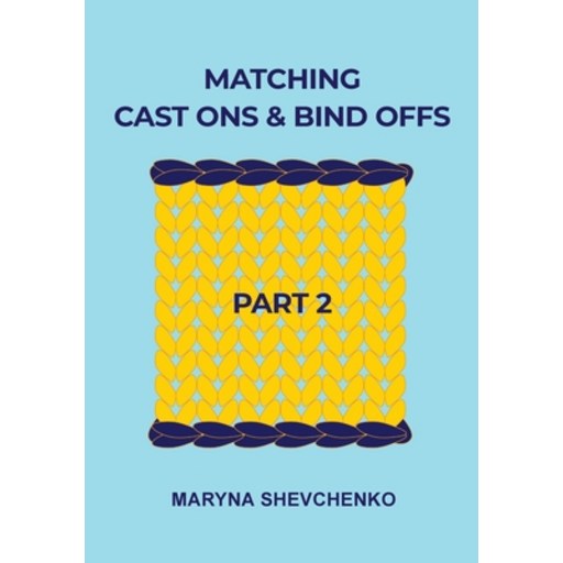 (영문도서) Matching Cast Ons and Bind Offs Part 2 Paperback