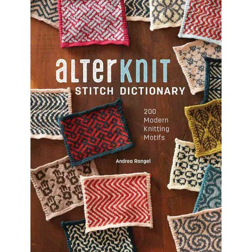 Alterknit Stitch Dictionary: 200 Modern Knitting Motifs