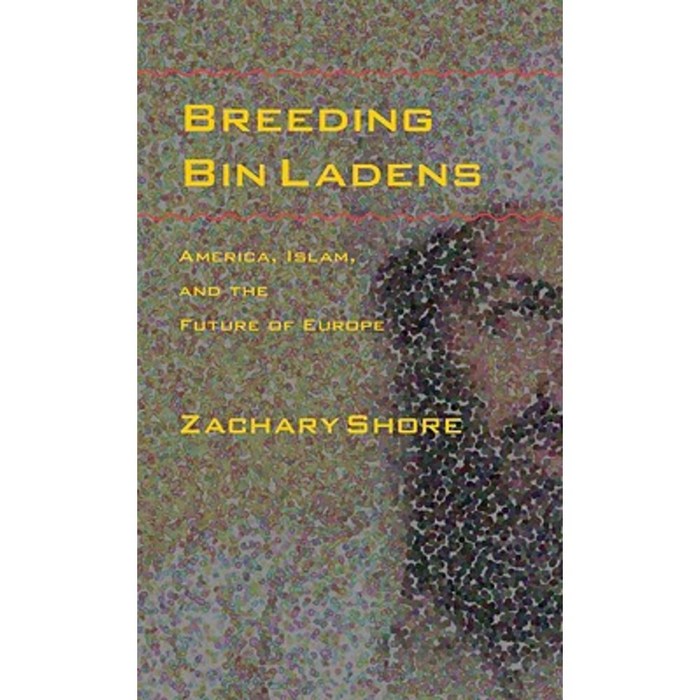 Breeding Bin Ladens: America Islam and the Future of Europe Hardcover, Johns Hopkins University Press