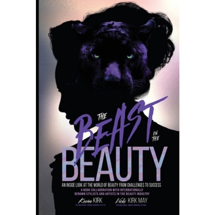 The Beast in the Beauty: An Inside Look At The World Of Beauty From Challenges To Success Paperback, Jai Publishing House Incorporated