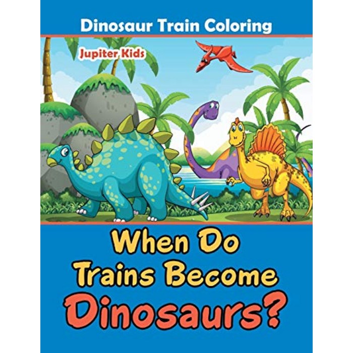 When Do Trains Become Dinosaurs Dinosaur Train Coloring