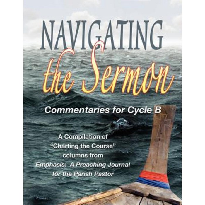 Navigating the Sermon for Cycle B of the Revised Common Lectionary Paperback, CSS Publishing Company 대표 이미지 - CSS 책 추천