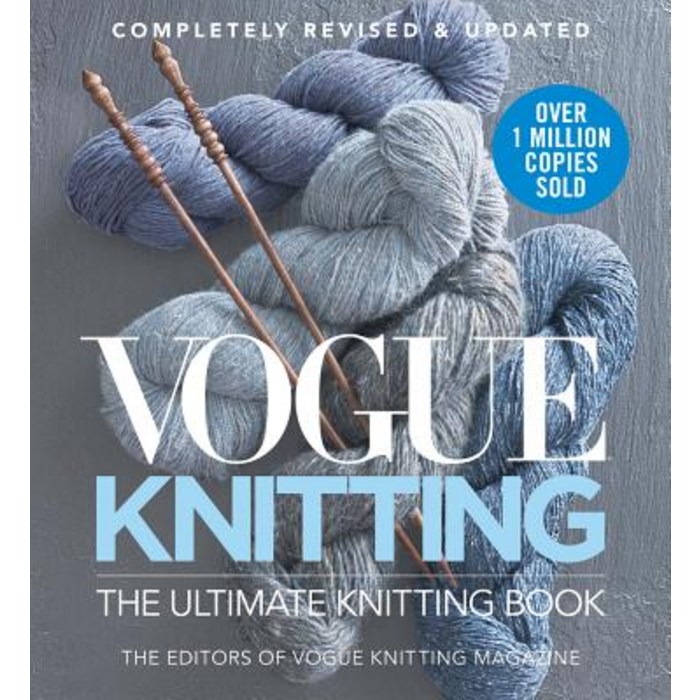 (영문도서) Vogue Knitting the Ultimate Knitting Book: Completely Revised & Updated Hardcover, Sixth & Spring Books 대표 이미지 - 스프링 책 추천